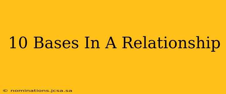 10 Bases In A Relationship