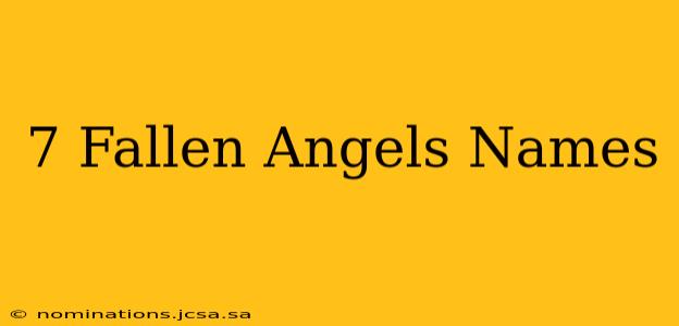 7 Fallen Angels Names