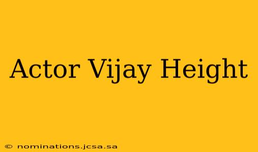 Actor Vijay Height