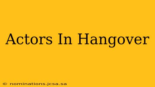 Actors In Hangover