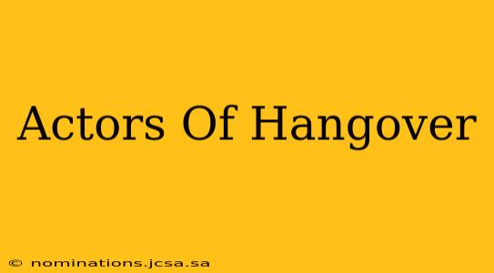 Actors Of Hangover