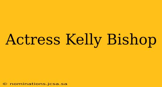 Actress Kelly Bishop