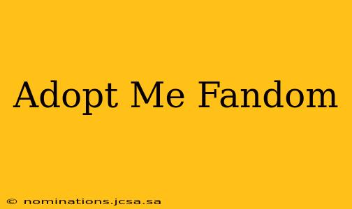 Adopt Me Fandom