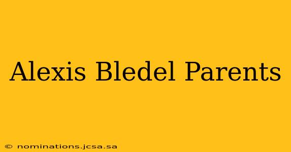 Alexis Bledel Parents