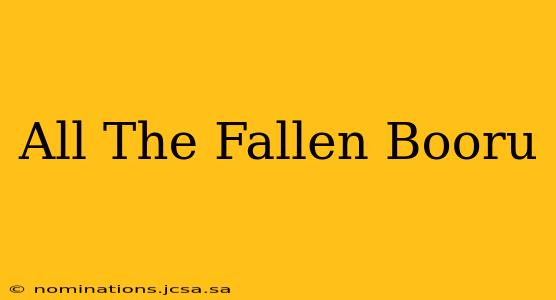 All The Fallen Booru