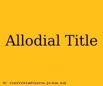 Allodial Title