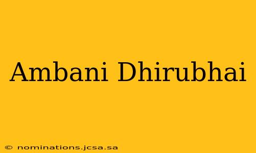 Ambani Dhirubhai