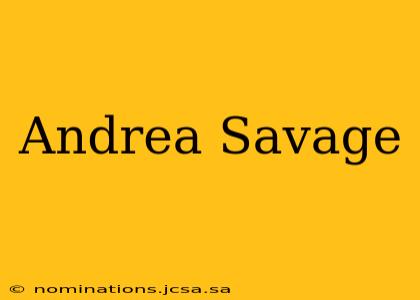 Andrea Savage