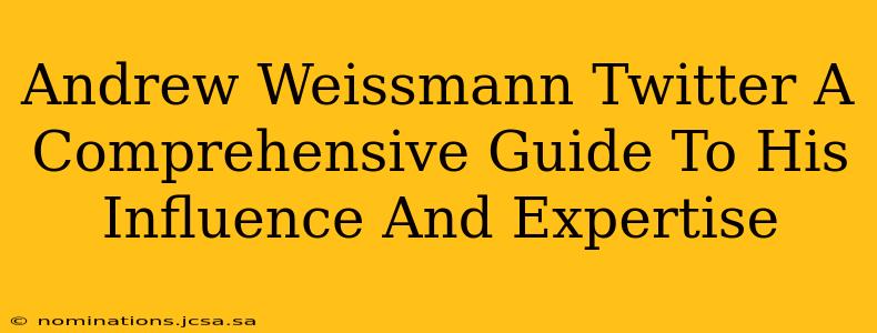 Andrew Weissmann Twitter A Comprehensive Guide To His Influence And Expertise