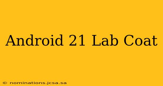 Android 21 Lab Coat