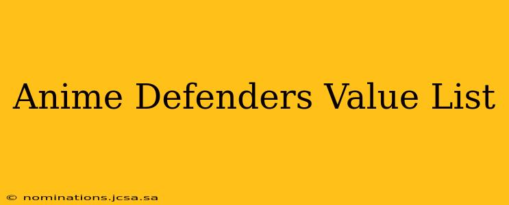 Anime Defenders Value List