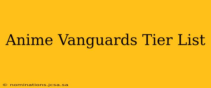 Anime Vanguards Tier List