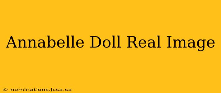 Annabelle Doll Real Image