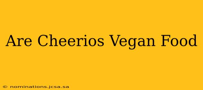 Are Cheerios Vegan Food