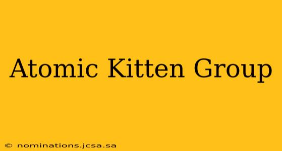 Atomic Kitten Group