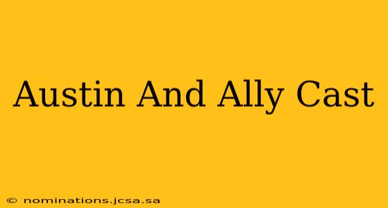 Austin And Ally Cast