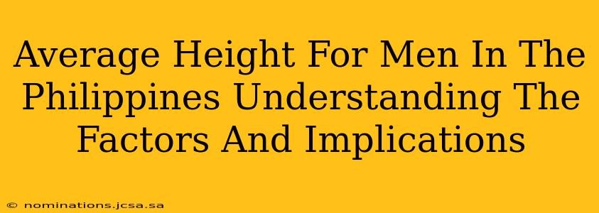 Average Height For Men In The Philippines Understanding The Factors And Implications