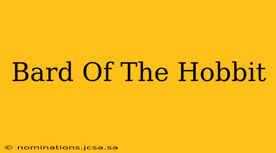 Bard Of The Hobbit
