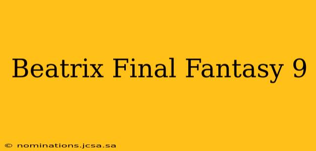 Beatrix Final Fantasy 9