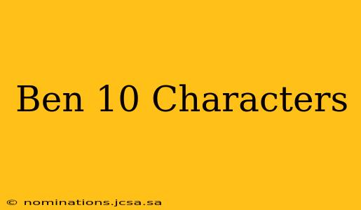 Ben 10 Characters