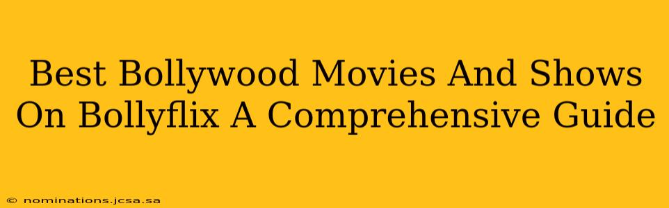 Best Bollywood Movies And Shows On Bollyflix A Comprehensive Guide