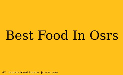 Best Food In Osrs