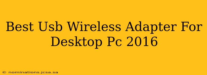 Best Usb Wireless Adapter For Desktop Pc 2016