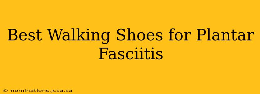 Best Walking Shoes for Plantar Fasciitis