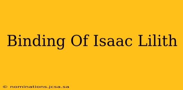 Binding Of Isaac Lilith