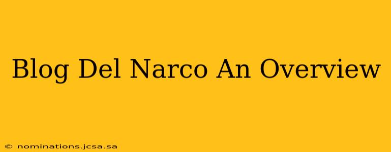 Blog Del Narco An Overview