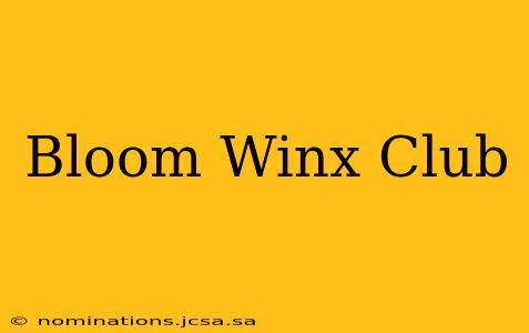 Bloom Winx Club