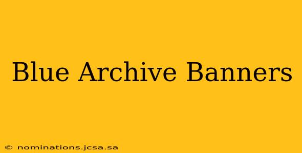Blue Archive Banners