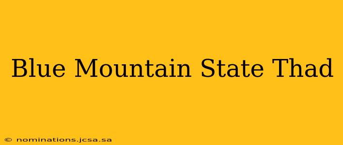Blue Mountain State Thad