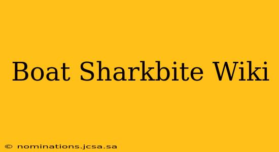 Boat Sharkbite Wiki