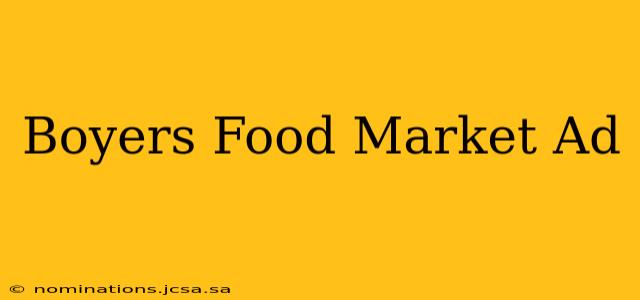 Boyers Food Market Ad