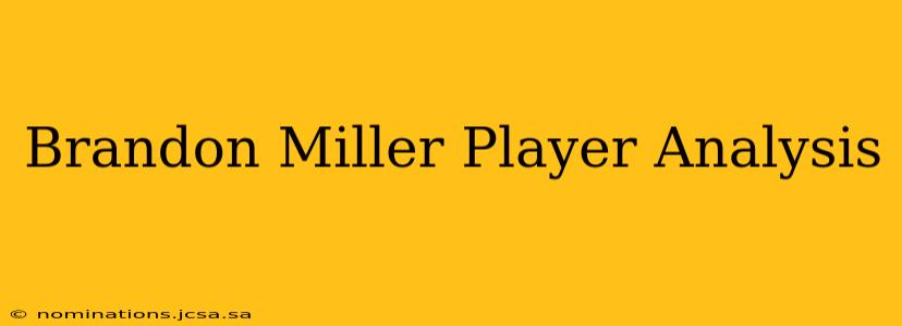 Brandon Miller Player Analysis