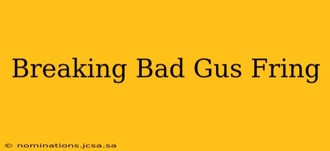Breaking Bad Gus Fring