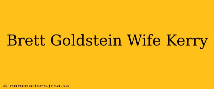Brett Goldstein Wife Kerry