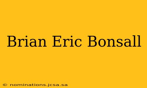 Brian Eric Bonsall