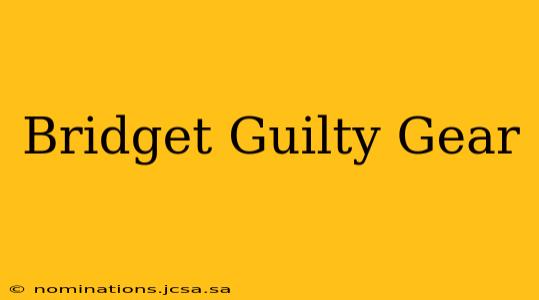 Bridget Guilty Gear