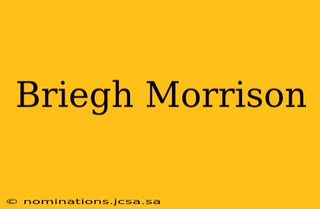 Briegh Morrison