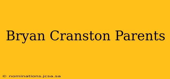 Bryan Cranston Parents