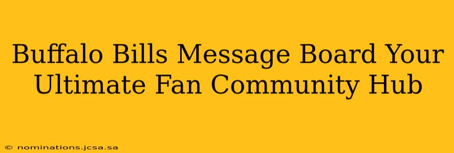 Buffalo Bills Message Board Your Ultimate Fan Community Hub