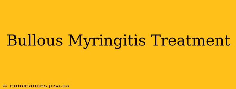 Bullous Myringitis Treatment