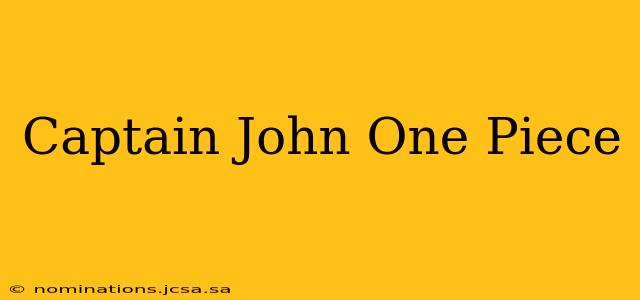 Captain John One Piece