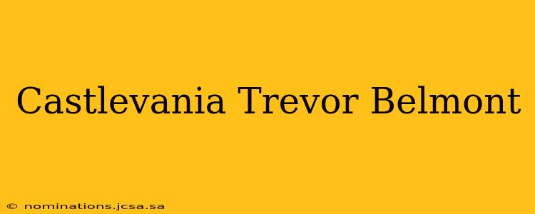 Castlevania Trevor Belmont