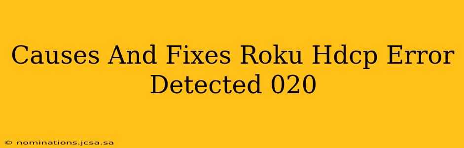 Causes And Fixes Roku Hdcp Error Detected 020