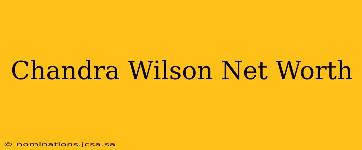 Chandra Wilson Net Worth