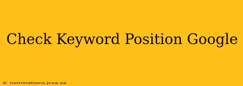 Check Keyword Position Google