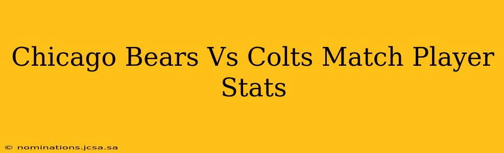 Chicago Bears Vs Colts Match Player Stats